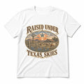 Raised Under Texas Skies Pure Cotton T-Shirt in White